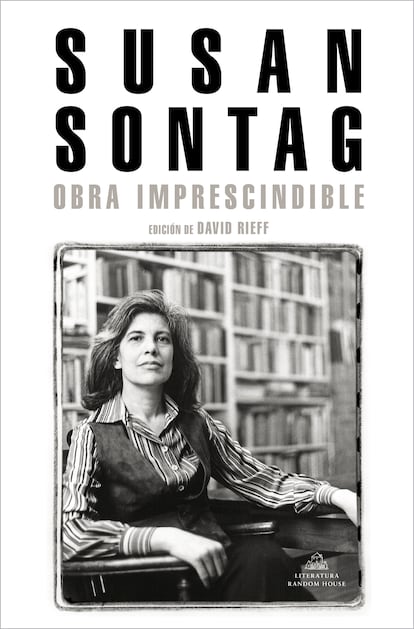 Portada del libro "Obra imprescindible" de Susan Sontag edición de David Rieff. Editorial Random House. 2022