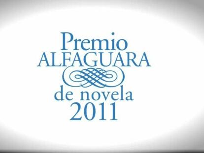 Premio Alfaguara de novela 2011. La historia de un premio literario
