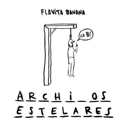 'Archivos Estelares' (Astiberri, 2017) es el último libro de Flavia Álvarez (Oviedo, 1987), conocida como Flavita Banana. Un recopilatorio de más de 200 viñetas que la ilustradora ya ha publicado 'online'.