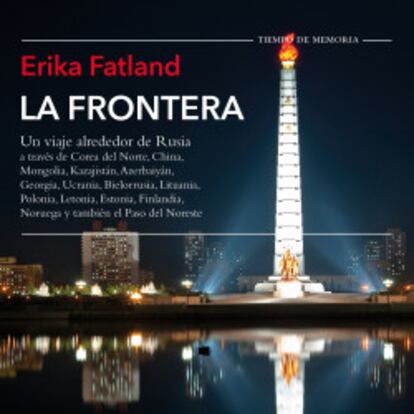 La frontera, de Erika Fatland