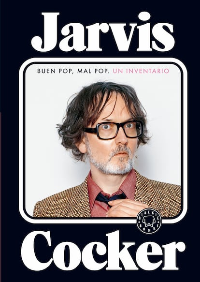 Portada de 'Jarvis Cocker. Buen pop, mal pop. Un inventario'. EDITORIAL BLACKIE BOOKS