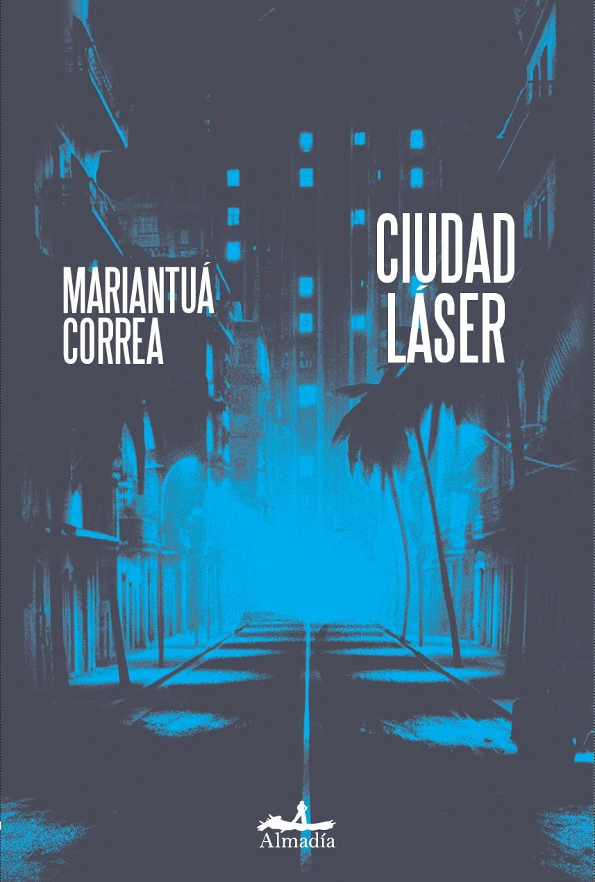 Portada de 'Ciudad láser', de Mariantuá Correa