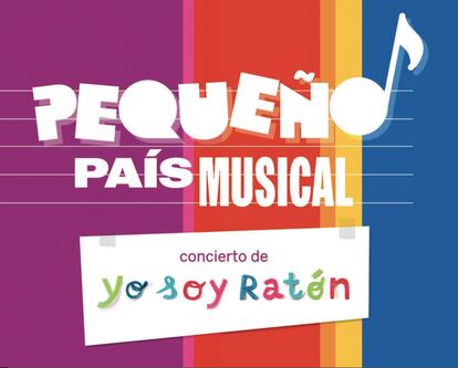 El lunes a las 18.00 Yo Soy Ratón inaugura los conciertos de Pequeño País Musical