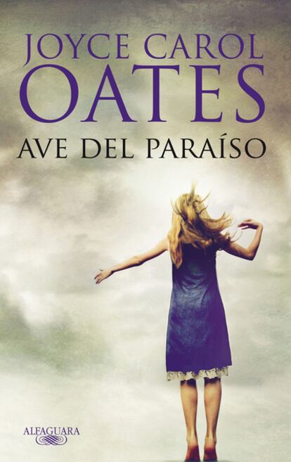 La portada de <i>Ave del paraíso</i>, nueva novela de Joyce Carol Oates