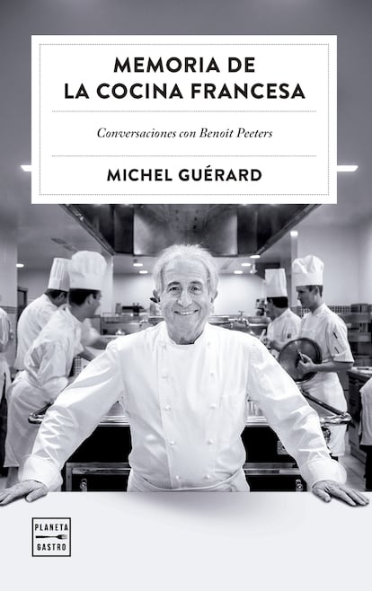 'Memoria de la cocina francesa', de Michel Guérard, editado por Planeta Gastro.