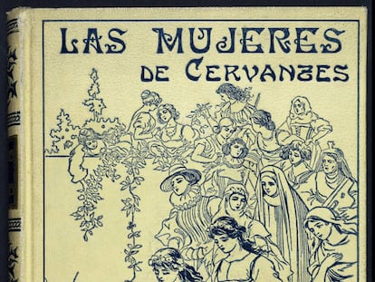 L’anàlisi de les dones en Cervantes té, almenys, un segle, com mostra l’estudi de José Sánchez Rojas.