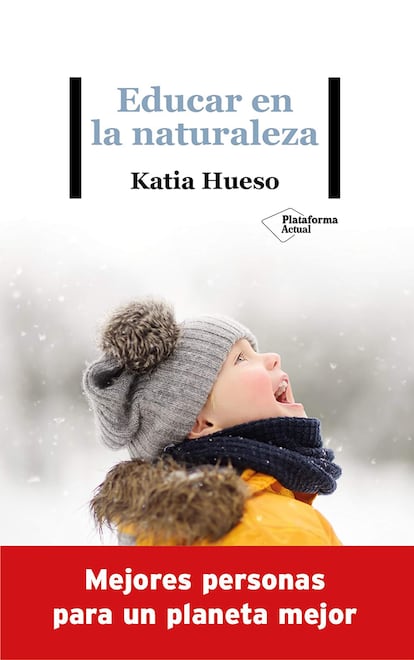 'Educar en la naturaleza', de Katia Hueso.