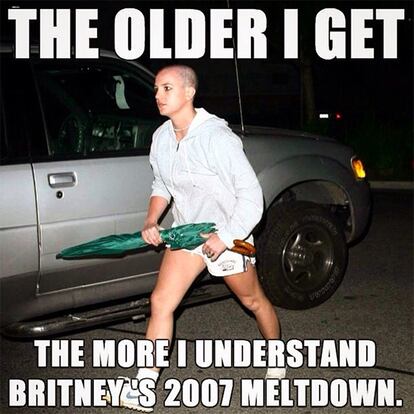 «Porque cuanto más mayores nos hacemos, mejor entendemos el colapso de Britney en 2007», reza este meme.