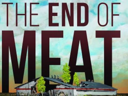 El film  The end of meat  aboga por el veganismo por nuestro bien, el de los animales y por el planeta