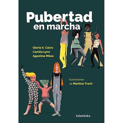 Portada de 'Pubertad en marcha', de Gloria A. Calvo, Camila Lynn, Agostina Mileo.  EDITORIAL KALANDRAKA