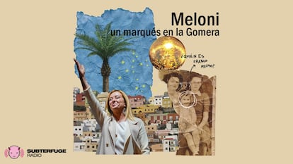 Podcast 'Meloni un marqués en la Gomera'