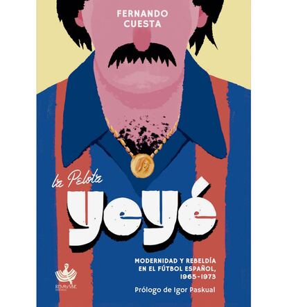 Portada de  La Pelota, Yeyé, de Fernando Cuesta.