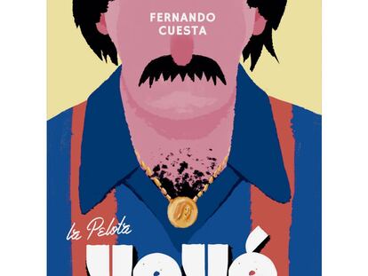 Portada de  La Pelota, Yeyé, de Fernando Cuesta.