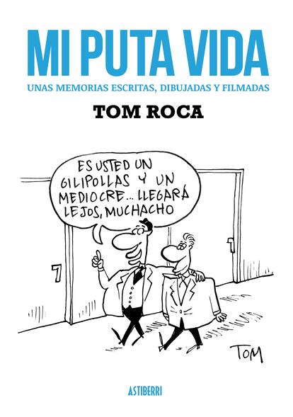 Portada de las memorias del humorista grfico Antoni Roca, TOM.