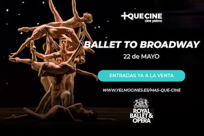 'Ballet to Broadway' se proyectará en directo el próximo 22 de mayo en salas Cine Yelmo de toda España.