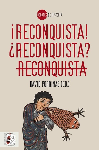 Portada de '¡Reconquista! ¿Reconquista? Reconquista', coordinado por David Porrinas.