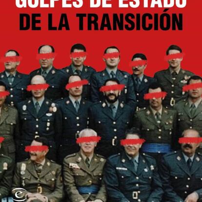 el 23-F y otros golpes de estado de la trasición