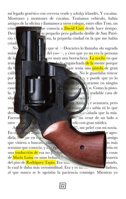 “David Carr tuvo muchas vidas. La pública, la conocida, es la de periodista especializado en medios del New York Times. La otra, la anterior, la que cuenta en La noche de la pistola, es la de un yonki adicto al crack, la cocaína y demás sustancias. Cuenta Carr que en una noche de los ochenta fue a ajustar cuentas con un amigo y este le sacó una pistola. Años después, en 2006, cuando comenzó a trabajar en este libro, entrevistando a viejos amigos descubrió que la pistola la llevaba él. O no. Y es que la memoria es frágil, y más la de un yonki. Por eso, para construir el relato de su vida, Carr se basó en más de 70 entrevistas con la gente con la que compartió esos años de adicción”.  •