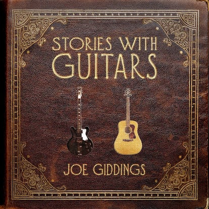 Portada del disco 'Stories With Guitars', de Joe Giddings.   