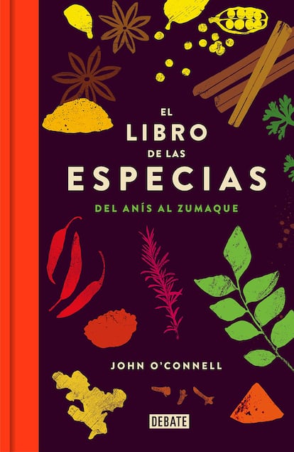 Cover of 'The Book of Spices. From anise to sumac', by John O'Connell (Editorial Debate).