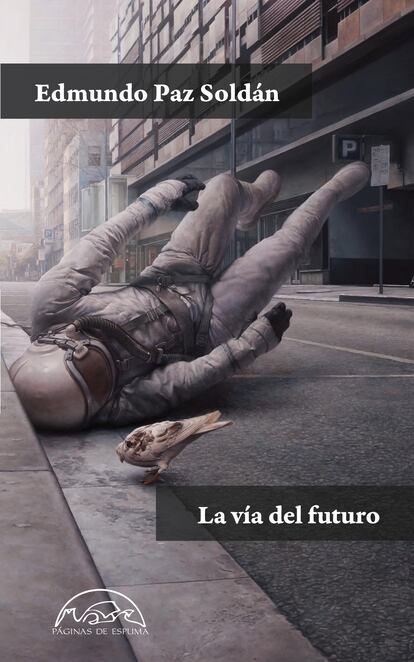 Portada de 'La vía del futuro', de Edmundo Paz Soldán.