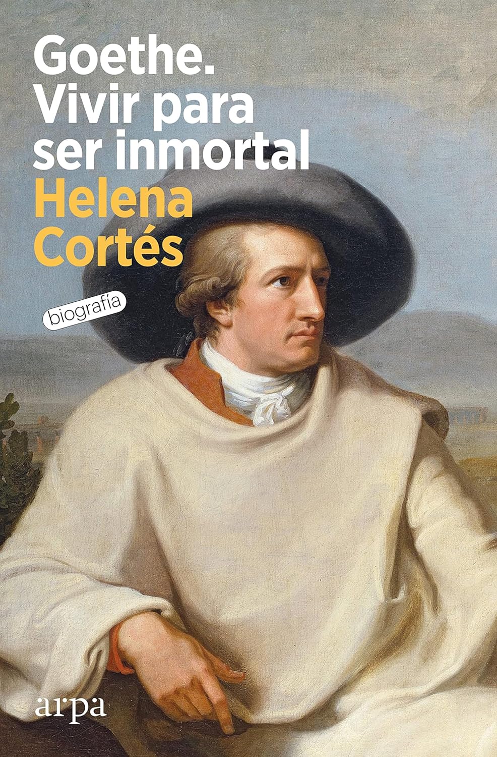 Portada de 'Goethe. Vivir para ser inmortal', de Helena Cortés