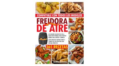 Libro de recetas de la tradición española para realizar en freidora de aire.