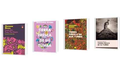 'Tierra fresca de su tumba' en su edición en inglés (Charco Press), para Bolivia (El Cuervo), en portugués (Incompleta/Jandaíra) y la edición española (Candaya), respectivamente.