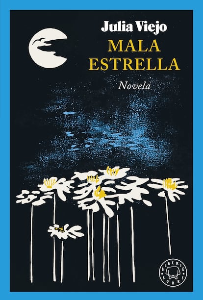 Portada de 'Mala estrella', de Julia Viejo. EDITORIAL BLACKIE BOOKS