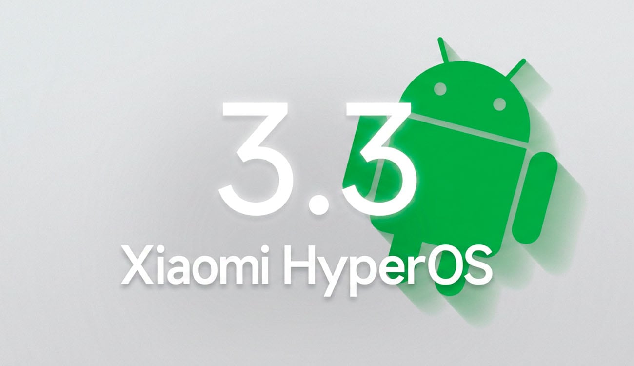 HyperOS 3.3 ya está en camino: estos son los únicos Xiaomi que se actualizarán