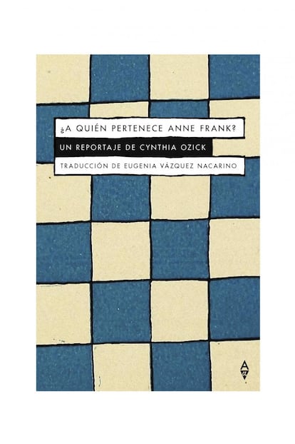 Portada del ensayo '¿A quién pertenece Anne Frank?', de Cynthia Ozick.