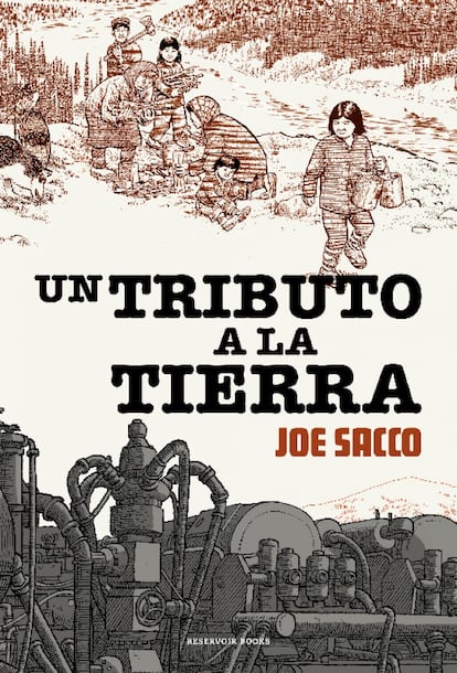 Un tributo a la tierra, de Joe Sacco.