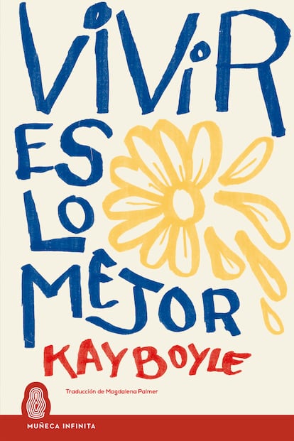 Portada de ‘Vivir es lo mejor’, de Kay Boyle.