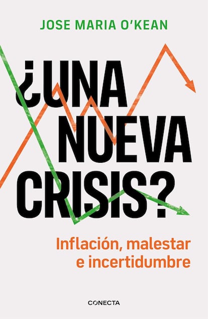 ¿Una nueva crisis? (Conecta). José María O’Kean