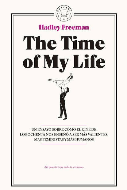 Freeman, Hadley. The Time of my life (Blackie Books)

 

Nuestra columnista de cabecera en The Guardian aporta aquí su mirada crítica sobre el cine de los 80. Ese en el que se podía abortar (Dirty Dancing) y la sexualidad era algo mucho más abierto y menos encorsetado que tres décadas después.