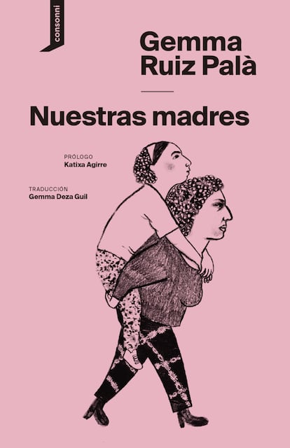 Portada de 'Nuestras madres', de Gemma Ruiz Palà. EDITORIAL CONSONNI