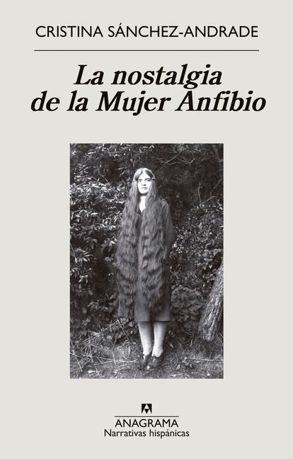 Portada de 'La nostalgia de la Mujer Anfibio', de Cristina Sánchez-Andrade.