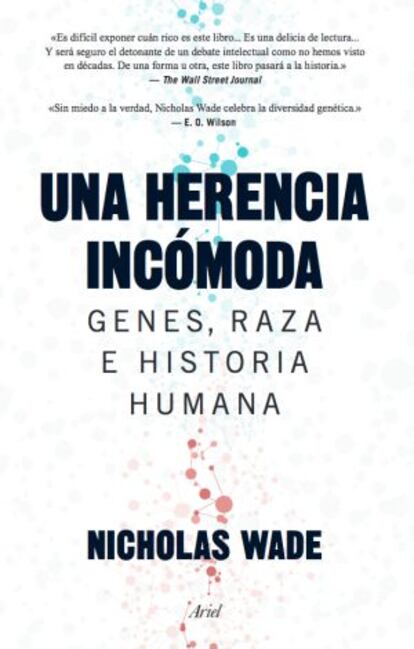 Nicholas Wade. &#039;Una herencia inc&oacute;moda. Genes, raza e historia humana&#039;. Ariel. 295 p. Traducci&oacute; de Joandom&egrave;nec Ros.