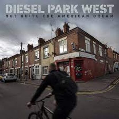 Diesel Park West, ‘Not Quite the American Dream’