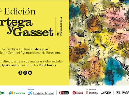 EL PAÍS celebra los Premios Ortega y Gasset en Barcelona