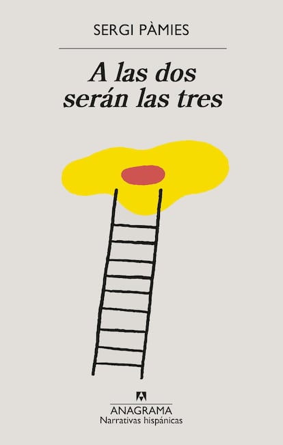 Portada de 'A las dos serán las tres', de Sergi Pàmies.