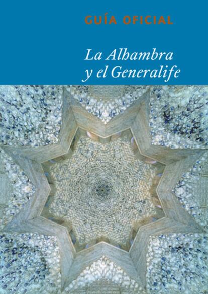 Portada de la <i>Guía Oficial. La Alhambra y el Generalife</i>, un minucioso texto de 350 páginas con todos los detalles sobre el monumento granadino.