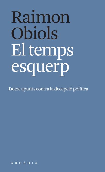 portada libro 'Els temps esquerp', RAIMON OBIOLS. EDITORIAL ARCADIA