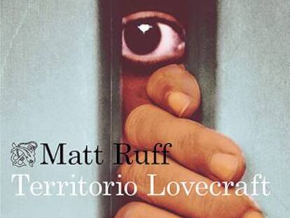 Lectura ICON recomendada: ‘Territorio Lovecraft’, de Matt Ruff