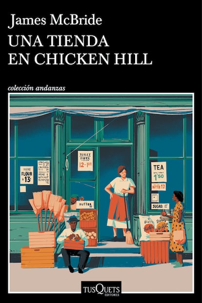 Portada de 'Una tienda en chicken hill', de James McBride. EDITORIAL TUSQUETS EDITORES