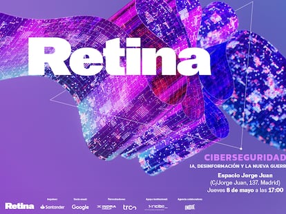 Asiste al Foro Ciberseguridad de Retina: IA, desinformación y la nueva guerra fría