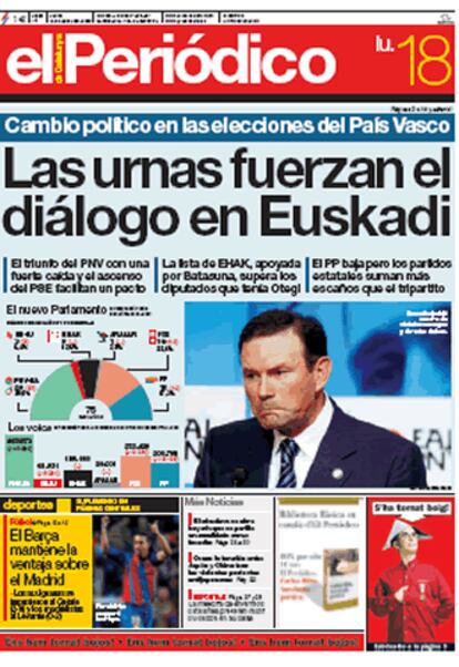 <i>El Peridico de Catalunya</i> afirma  "Las urnas fuerzan el dilogo en Euskadi" y opina que  "el resultado de las elecciones obligar a hacer un esfuerzo para acabar con las fracturas de la sociedad vasca". A?ade que "los intentos de modificar las reglas de la convivencia en Euskadi con la mitad de la sociedad en contra han fracasado".