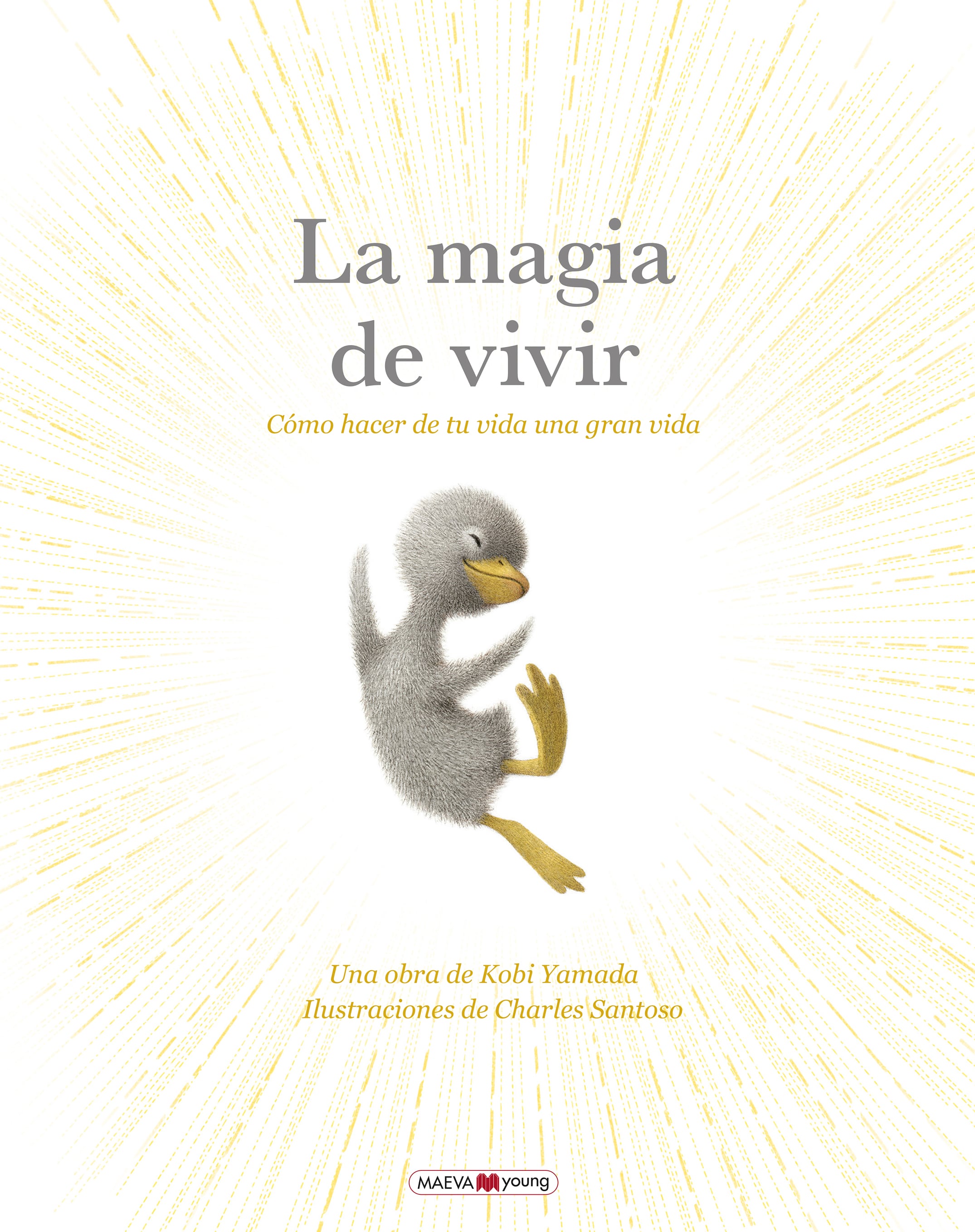 La magia de vivir de Kobi Yamada 