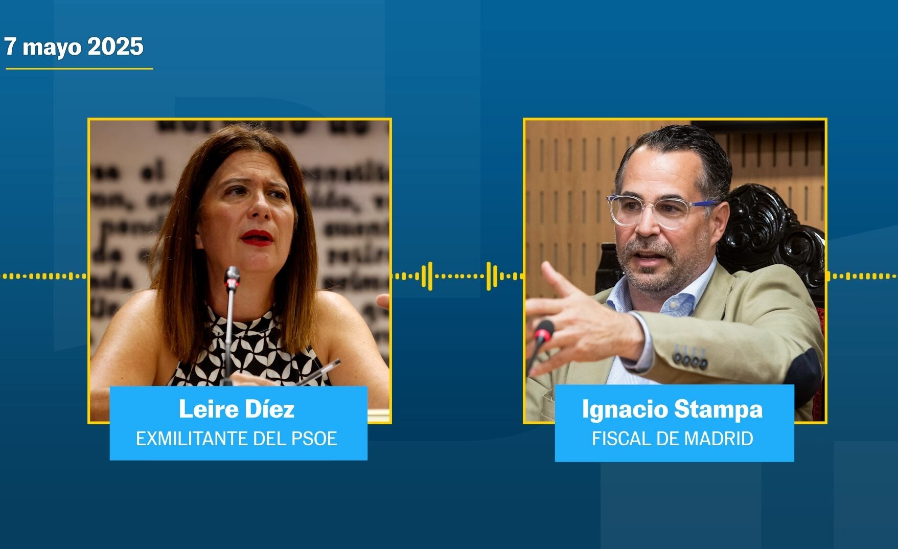 Los audios de Leire Díez con el fiscal Stampa: “Soy la persona que ha puesto el PSOE para ver qué hay detrás de esto”