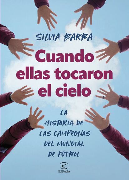 Portada del libro 'Cuando ellas tocaron el cielo', de Silvia Barba